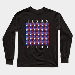 Texas Proud Long Sleeve T-Shirt